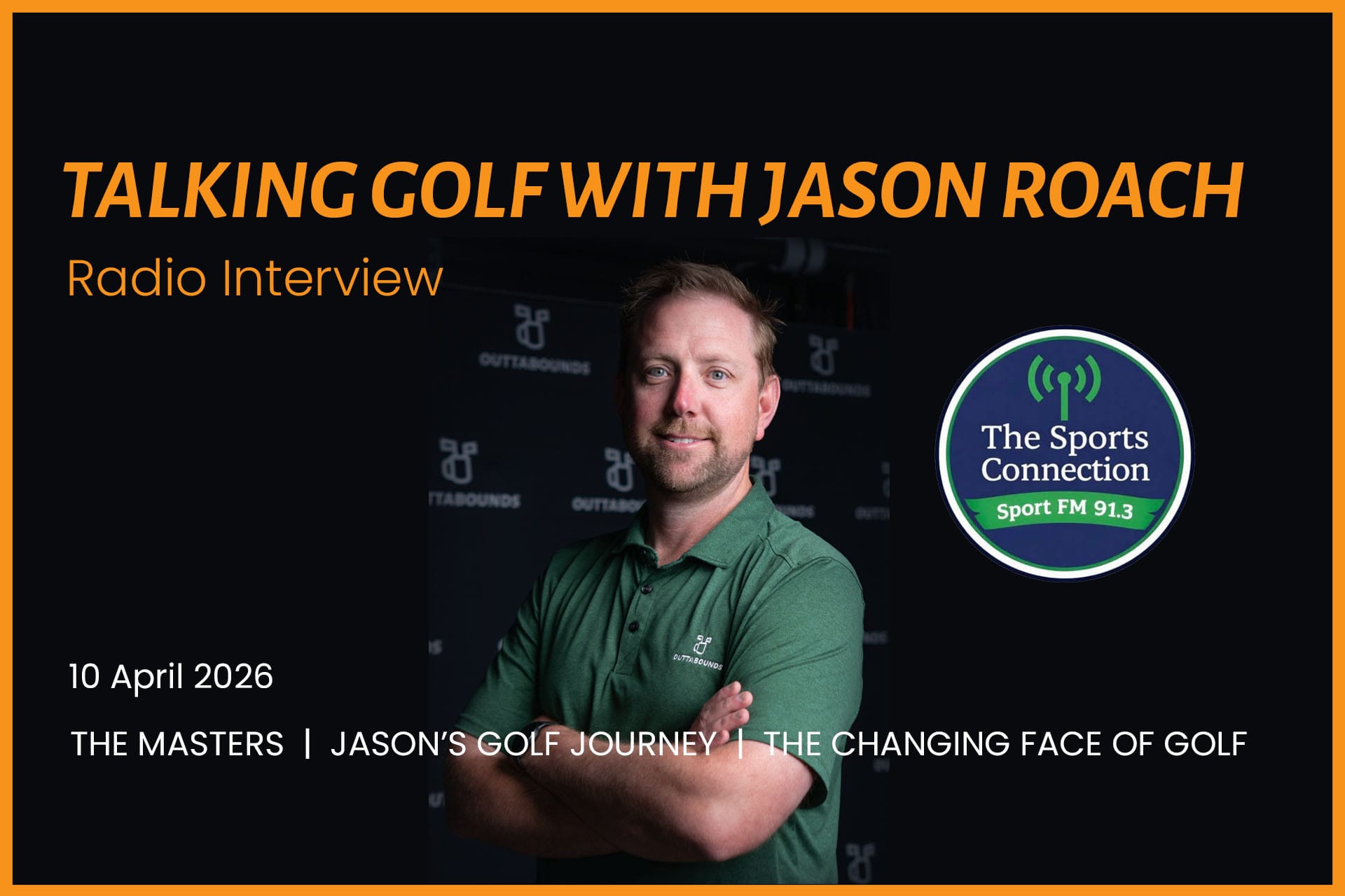 Talking Golf: Jason Roach on The Masters, His Golf Journey and the Changing Face of Golf