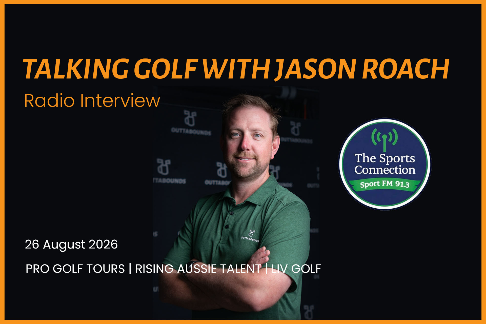 Talking Golf: Jason Roach on Professional Golf Tours, Australia’s Rising Talent and LIV Golf