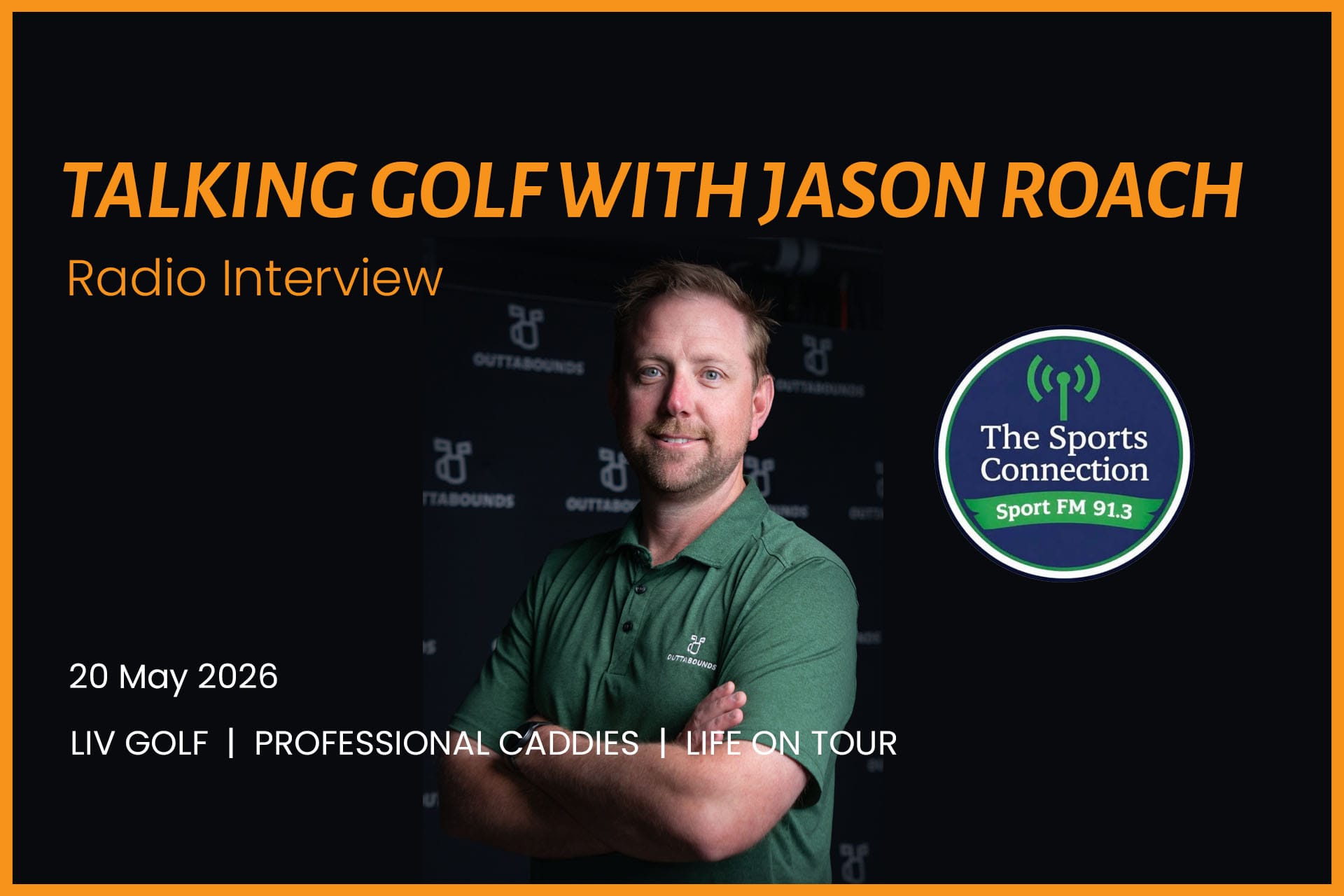 Talking Golf: Jason Roach on LIV Golf, Caddies and Life on the Professional Tour